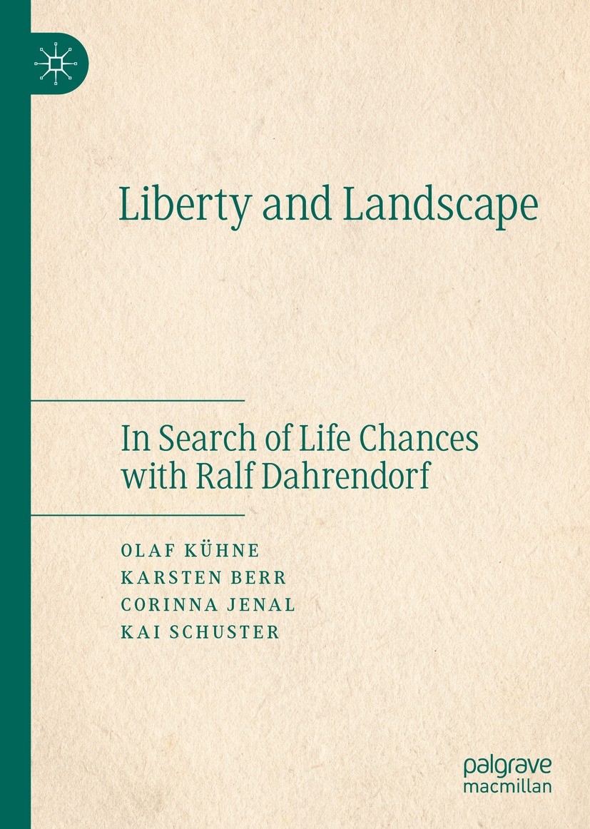 Titlebook: Liberty and Landscape ; In Search of Life Ch Olaf Kühne,Karsten Berr,Kai Schuster Book 2021 The Editor(s) (if applicable) and The Author(s) Titlebook: Liberty and Landscape ; In Search of Life Ch Olaf Kühne,Karsten Berr,Kai Schuster Book 2021 The Editor(s) (if applicable) and The Author(s)