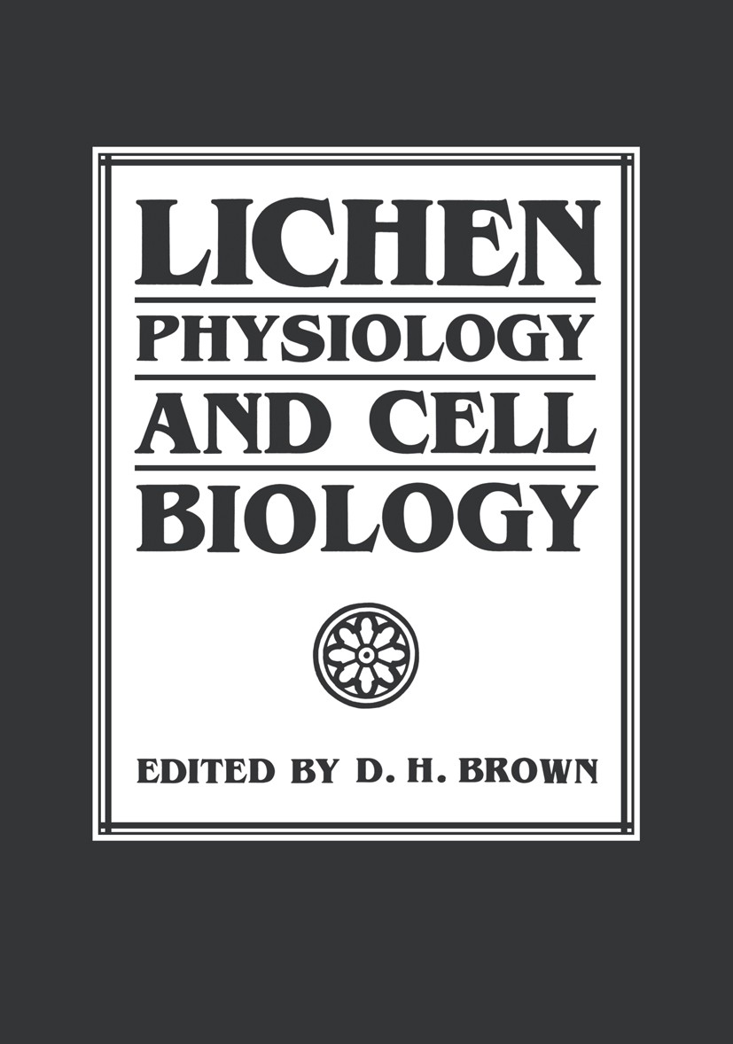 Titlebook: Lichen Physiology and Cell Biology; D. H. Brown Book 1985 Plenum Press, New York 1985 biology.cell.cell biology.influence.morphology.physi Titlebook: Lichen Physiology and Cell Biology; D. H. Brown Book 1985 Plenum Press, New York 1985 biology.cell.cell biology.influence.morphology.physi