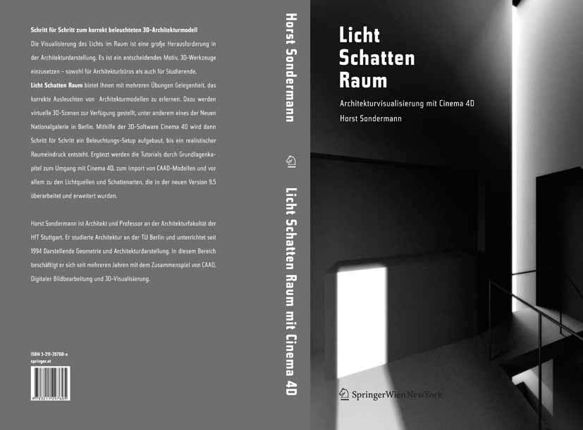 Titlebook: Licht Schatten Raum - Architekturvisualisierung mit Cinema 4D®; +++ Global Illuminat Horst Sondermann Book 2006Latest edition Springer-Verl Titlebook: Licht Schatten Raum - Architekturvisualisierung mit Cinema 4D®; +++ Global Illuminat Horst Sondermann Book 2006Latest edition Springer-Verl