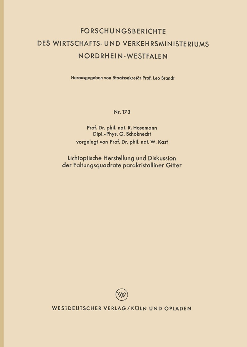 Titlebook: Lichtoptische Herstellung und Diskussion der Faltungsquadrate parakristalliner Gitter; R. Hosemann,G. Schoknecht Book 1956 Springer Fachme Titlebook: Lichtoptische Herstellung und Diskussion der Faltungsquadrate parakristalliner Gitter; R. Hosemann,G. Schoknecht Book 1956 Springer Fachme