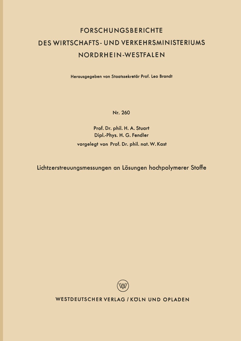 Titlebook: Lichtzerstreuungsmessungen an Lösungen hochpolymerer Stoffe; H. A. Stuart,H. G. Fendler Book 1956 Springer Fachmedien Wiesbaden 1956 Glied Titlebook: Lichtzerstreuungsmessungen an Lösungen hochpolymerer Stoffe; H. A. Stuart,H. G. Fendler Book 1956 Springer Fachmedien Wiesbaden 1956 Glied