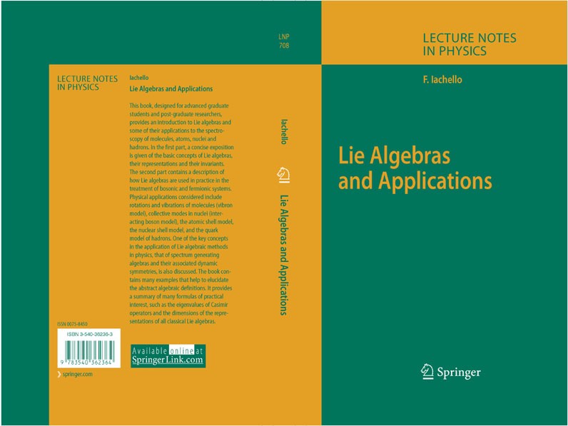 Titlebook: Lie Algebras and Applications; Francesco Iachello Book 20061st edition Springer-Verlag Berlin Heidelberg 2006 Abstract algebra.Boson.Eigen Titlebook: Lie Algebras and Applications; Francesco Iachello Book 20061st edition Springer-Verlag Berlin Heidelberg 2006 Abstract algebra.Boson.Eigen