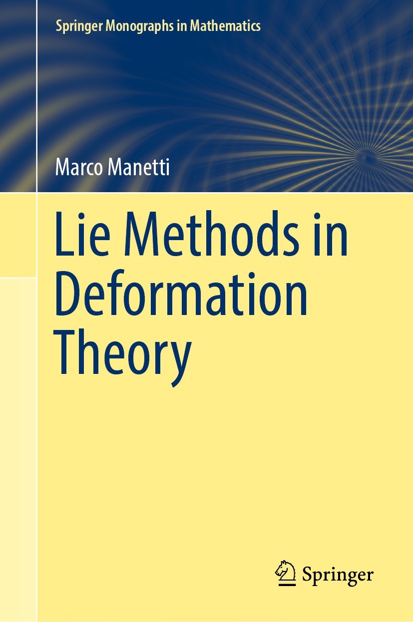 Titlebook: Lie Methods in Deformation Theory; Marco Manetti Book 2022 The Editor(s) (if applicable) and The Author(s), under exclusive license to Spr Titlebook: Lie Methods in Deformation Theory; Marco Manetti Book 2022 The Editor(s) (if applicable) and The Author(s), under exclusive license to Spr