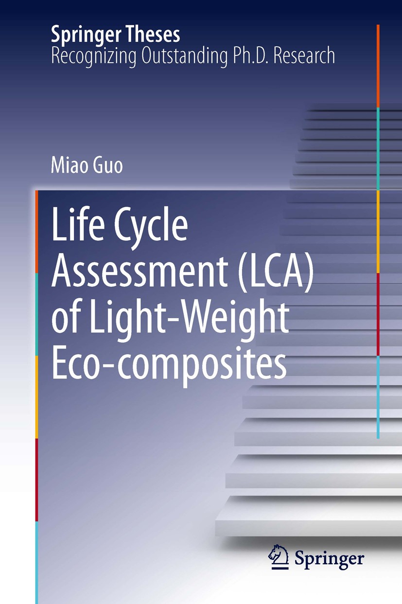 Titlebook: Life Cycle Assessment (LCA) of Light-Weight Eco-composites; Miao Guo Book 2012 Springer-Verlag Berlin Heidelberg 2012 Anaerobic Digestion. Titlebook: Life Cycle Assessment (LCA) of Light-Weight Eco-composites; Miao Guo Book 2012 Springer-Verlag Berlin Heidelberg 2012 Anaerobic Digestion.