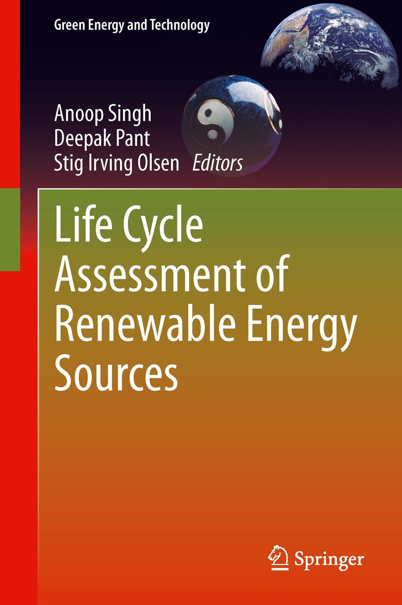 Titlebook: Life Cycle Assessment of Renewable Energy Sources; Anoop Singh,Deepak Pant,Stig Irving Olsen Book 2013 Springer-Verlag London 2013 Bioener Titlebook: Life Cycle Assessment of Renewable Energy Sources; Anoop Singh,Deepak Pant,Stig Irving Olsen Book 2013 Springer-Verlag London 2013 Bioener