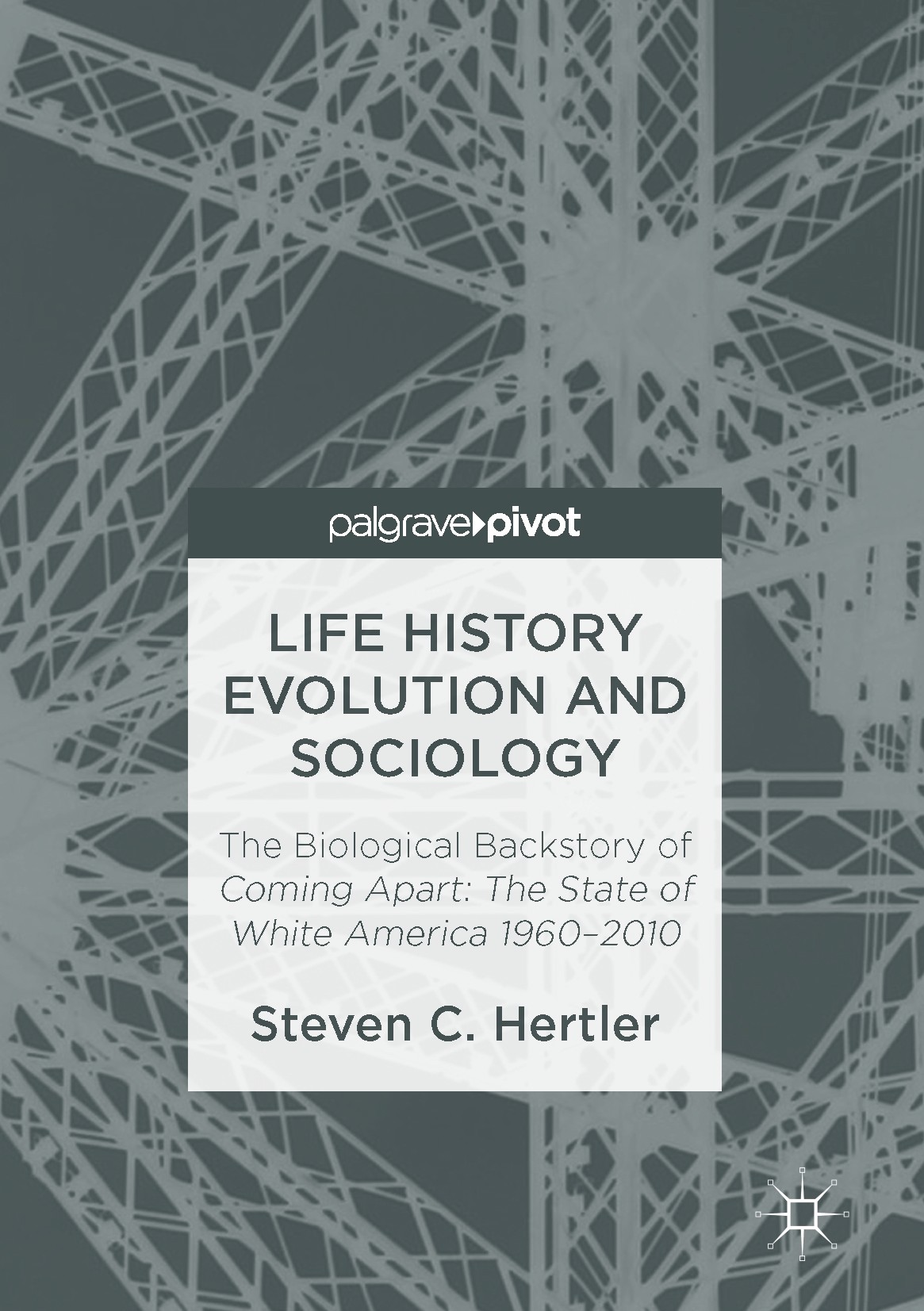 Titlebook: Life History Evolution and Sociology; The Biological Backs Steven C. Hertler Book 2016 The Editor(s) (if applicable) and The Author(s) 2016 Titlebook: Life History Evolution and Sociology; The Biological Backs Steven C. Hertler Book 2016 The Editor(s) (if applicable) and The Author(s) 2016