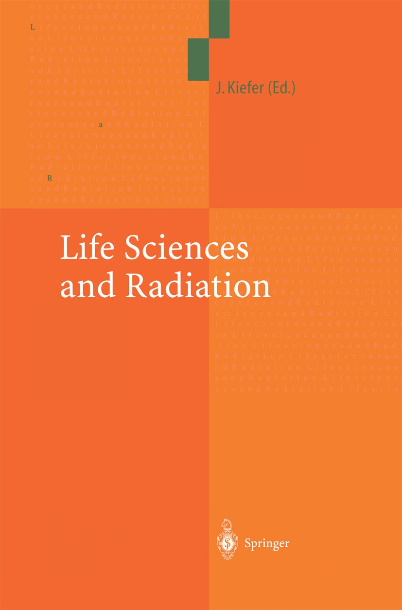 Titlebook: Life Sciences and Radiation; Accomplishments and Jürgen Kiefer Conference proceedings 2004 Springer-Verlag Berlin Heidelberg 2004 DNA.FISH Titlebook: Life Sciences and Radiation; Accomplishments and Jürgen Kiefer Conference proceedings 2004 Springer-Verlag Berlin Heidelberg 2004 DNA.FISH