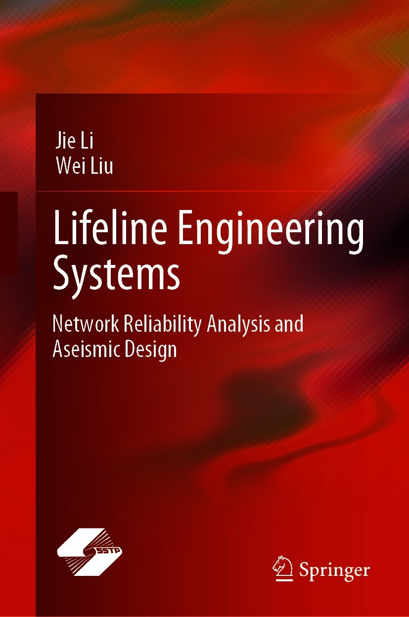 Titlebook: Lifeline Engineering Systems; Network Reliability Jie Li,Wei Liu Book 2021 Shanghai Scientific and Technical Publishers 2021 Lifeline Eart Titlebook: Lifeline Engineering Systems; Network Reliability Jie Li,Wei Liu Book 2021 Shanghai Scientific and Technical Publishers 2021 Lifeline Eart