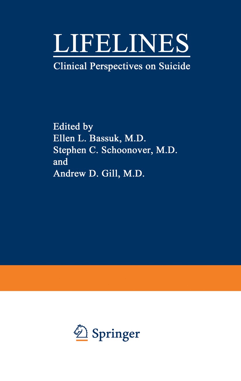 Titlebook: Lifelines; Clinical Perspective Ellen L. Bassuk,Stephen C. Schoonover,Andrew D. Gi Book 1982 Springer Science+Business Media New York 1982 Titlebook: Lifelines; Clinical Perspective Ellen L. Bassuk,Stephen C. Schoonover,Andrew D. Gi Book 1982 Springer Science+Business Media New York 1982