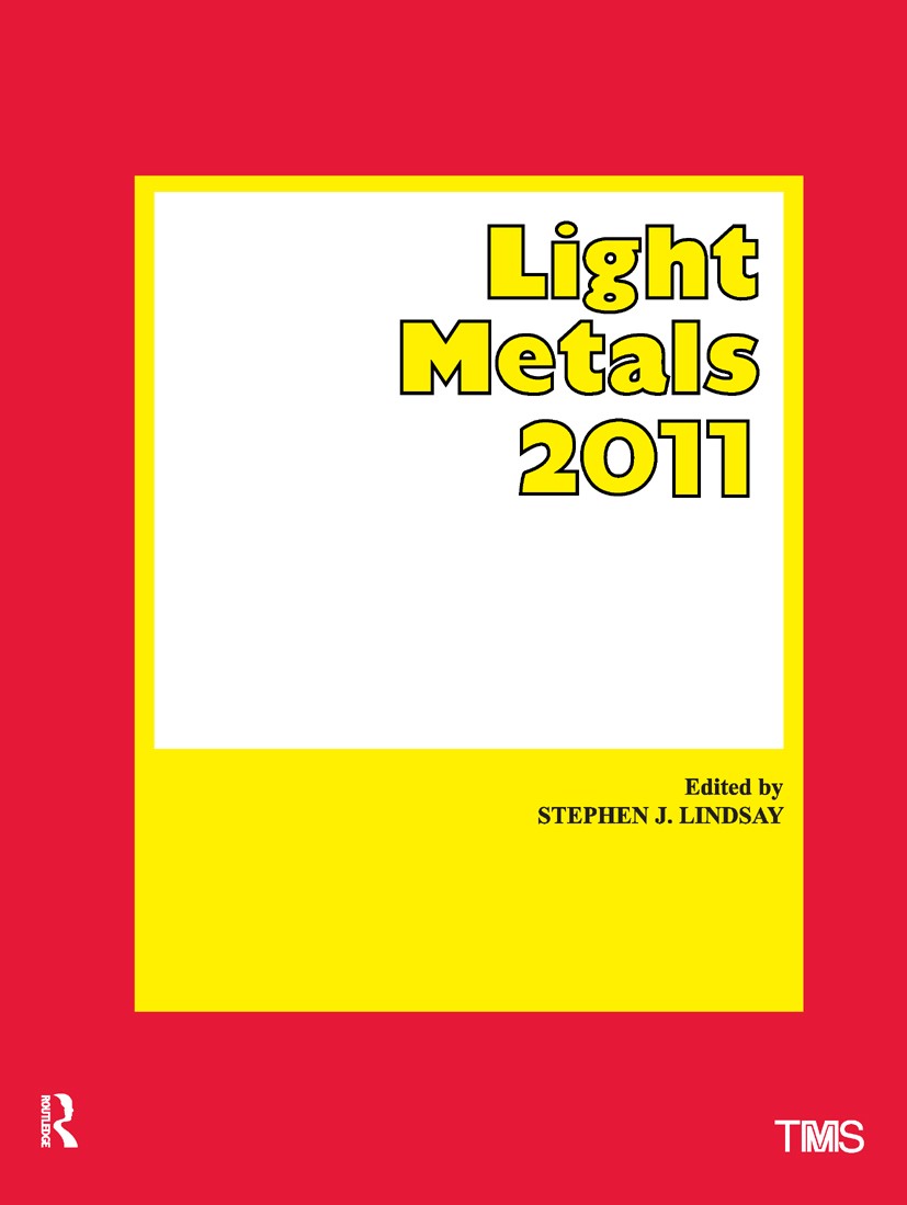 Titlebook: Light Metals 2011; Stephen J. Lindsay (Manager) Book 2016Latest edition The Minerals, Metals, and Materials Society 2016 materials science Titlebook: Light Metals 2011; Stephen J. Lindsay (Manager) Book 2016Latest edition The Minerals, Metals, and Materials Society 2016 materials science