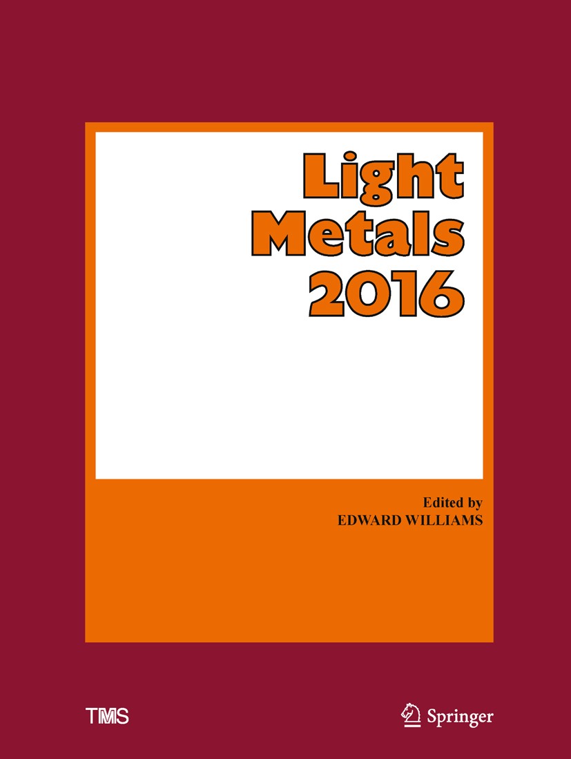 Titlebook: Light Metals 2016; Edward Williams (Division Manager of Casting Techn Book 2016 The Minerals, Metals, and Materials Society 2016 light met Titlebook: Light Metals 2016; Edward Williams (Division Manager of Casting Techn Book 2016 The Minerals, Metals, and Materials Society 2016 light met