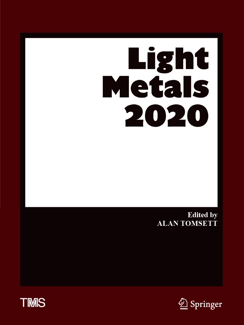 Titlebook: Light Metals 2020; Alan Tomsett Conference proceedings 2020 The Minerals, Metals & Materials Society 2020 Alumina and bauxite.Aluminum all Titlebook: Light Metals 2020; Alan Tomsett Conference proceedings 2020 The Minerals, Metals & Materials Society 2020 Alumina and bauxite.Aluminum all