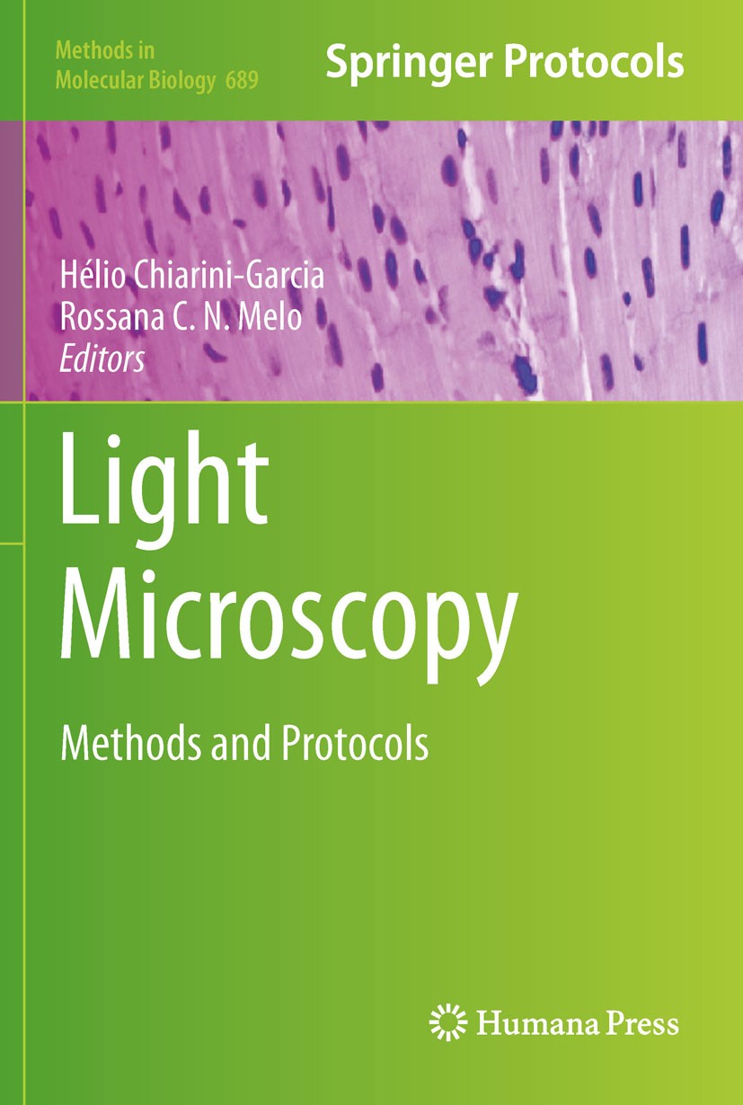 Titlebook: Light Microscopy; Methods and Protocol Hélio Chiarini-Garcia,Rossana C. N. Melo Book 2011 Springer Science + Business Media, LLC 2011 Brigh Titlebook: Light Microscopy; Methods and Protocol Hélio Chiarini-Garcia,Rossana C. N. Melo Book 2011 Springer Science + Business Media, LLC 2011 Brigh
