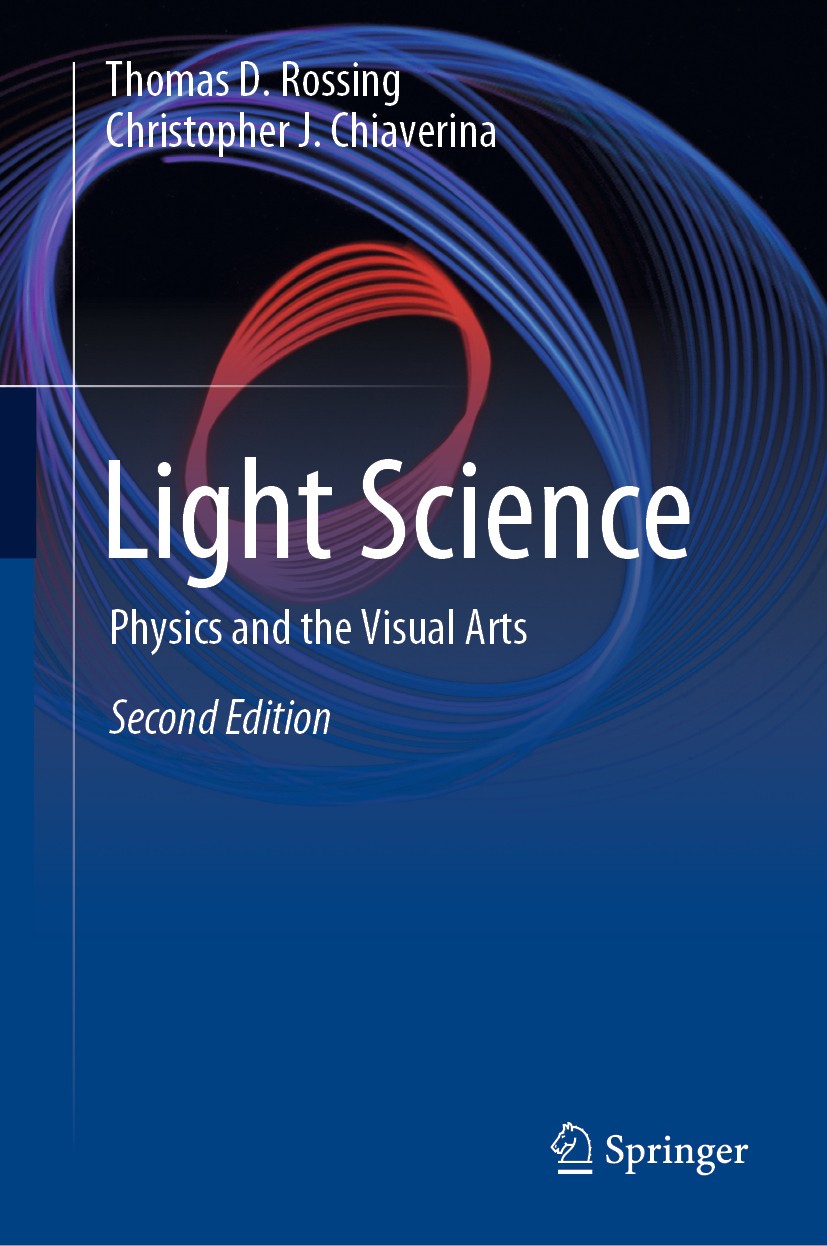 Titlebook: Light Science; Physics and the Visu Thomas D. Rossing,Christopher J. Chiaverina Textbook 2019Latest edition Springer Nature Switzerland AG Titlebook: Light Science; Physics and the Visu Thomas D. Rossing,Christopher J. Chiaverina Textbook 2019Latest edition Springer Nature Switzerland AG