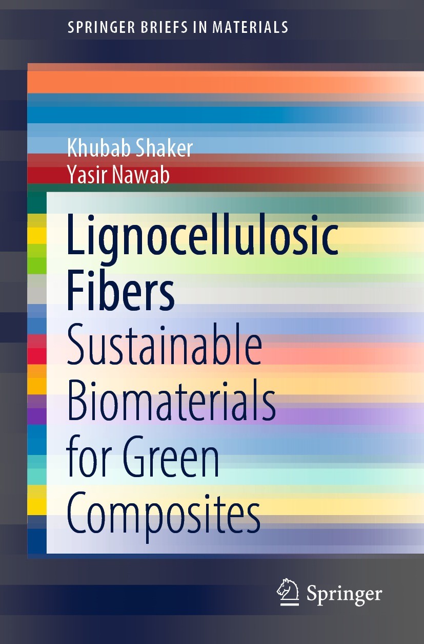 Titlebook: Lignocellulosic Fibers; Sustainable Biomater Khubab Shaker,Yasir Nawab Book 2022 The Author(s), under exclusive license to Springer Nature Titlebook: Lignocellulosic Fibers; Sustainable Biomater Khubab Shaker,Yasir Nawab Book 2022 The Author(s), under exclusive license to Springer Nature