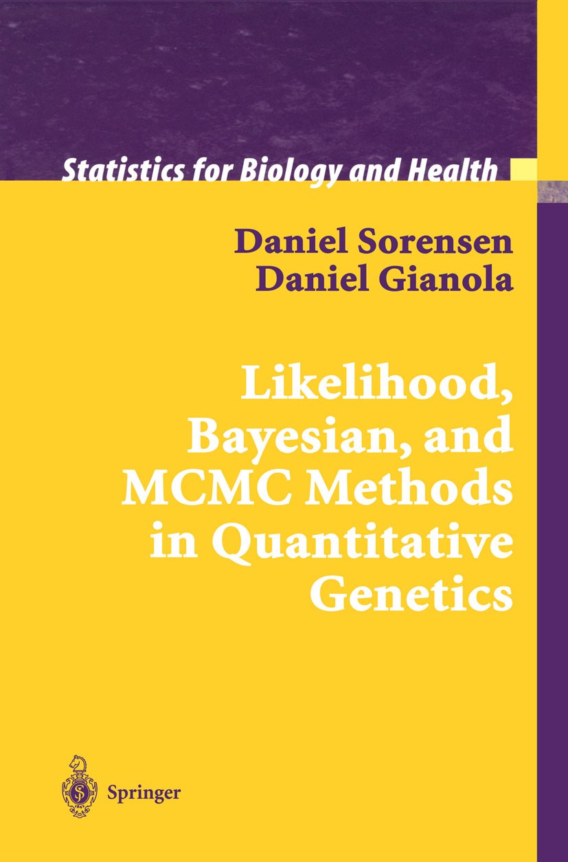 Titlebook: Likelihood, Bayesian, and MCMC Methods in Quantitative Genetics; Daniel Sorensen,Daniel Gianola Book 2002 Springer Science+Business Media Titlebook: Likelihood, Bayesian, and MCMC Methods in Quantitative Genetics; Daniel Sorensen,Daniel Gianola Book 2002 Springer Science+Business Media