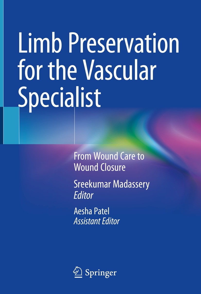 Titlebook: Limb Preservation for the Vascular Specialist; From Wound Care to W Sreekumar Madassery,Aesha Patel Book 2023 The Editor(s) (if applicable) Titlebook: Limb Preservation for the Vascular Specialist; From Wound Care to W Sreekumar Madassery,Aesha Patel Book 2023 The Editor(s) (if applicable)