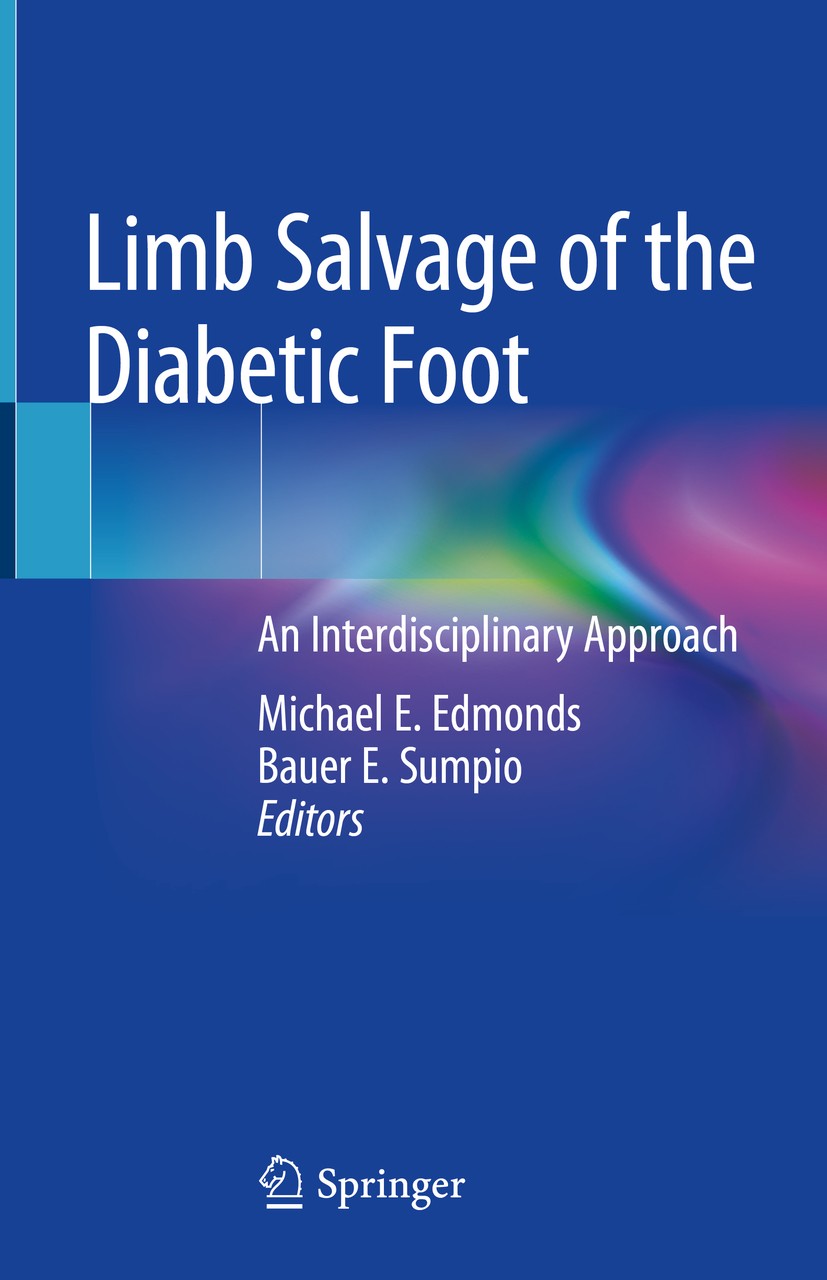 Titlebook: Limb Salvage of the Diabetic Foot; An Interdisciplinary Michael E. Edmonds,Bauer E. Sumpio Book 2019 Springer Nature Switzerland AG 2019 Su Titlebook: Limb Salvage of the Diabetic Foot; An Interdisciplinary Michael E. Edmonds,Bauer E. Sumpio Book 2019 Springer Nature Switzerland AG 2019 Su