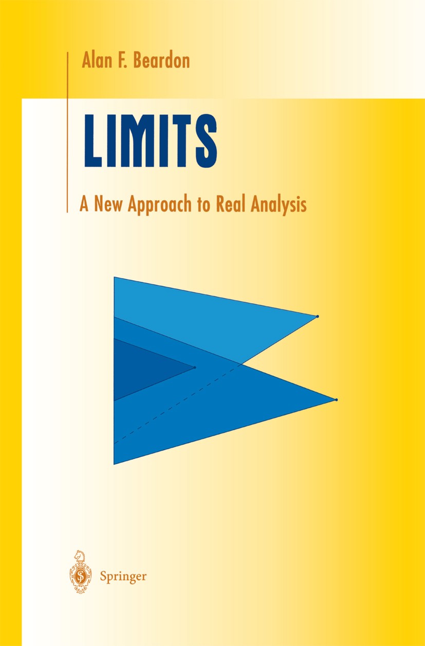 Titlebook: Limits; A New Approach to Re Alan F. Beardon Textbook 1997 Springer Science+Business Media New York 1997 Finite.Mathematica.complex number. Titlebook: Limits; A New Approach to Re Alan F. Beardon Textbook 1997 Springer Science+Business Media New York 1997 Finite.Mathematica.complex number.