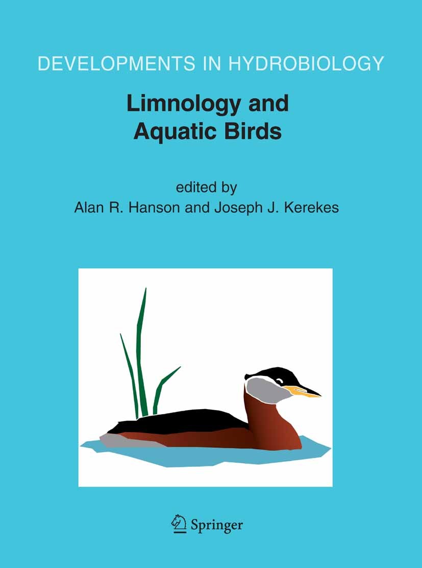 Titlebook: Limnology and Aquatic Birds; Proceedings of the F Alan R. Hanson,Joseph J. Kerekes Conference proceedings 20061st edition Springer Science+ Titlebook: Limnology and Aquatic Birds; Proceedings of the F Alan R. Hanson,Joseph J. Kerekes Conference proceedings 20061st edition Springer Science+