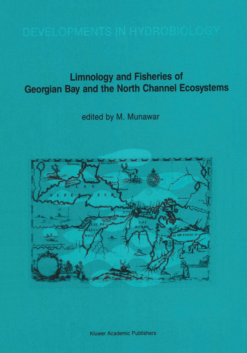 Titlebook: Limnology and Fisheries of Georgian Bay and the North Channel Ecosystems; M. Munawar Book 1988 Kluwer Academic Publishers, Dordrecht 1988 Titlebook: Limnology and Fisheries of Georgian Bay and the North Channel Ecosystems; M. Munawar Book 1988 Kluwer Academic Publishers, Dordrecht 1988