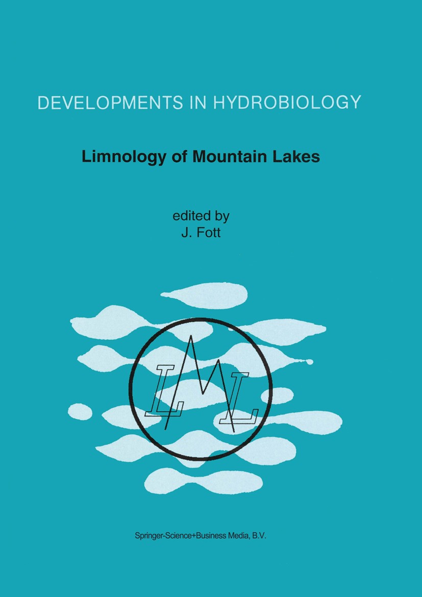 Titlebook: Limnology of Mountain Lakes; Jan Fott Book 1994 Springer Science+Business Media Dordrecht 1994 Eutrophication.Fauna.limnology.phytoplankto Titlebook: Limnology of Mountain Lakes; Jan Fott Book 1994 Springer Science+Business Media Dordrecht 1994 Eutrophication.Fauna.limnology.phytoplankto