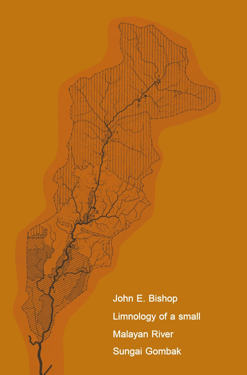Titlebook: Limnology of a Small Malayan River Sungai Gombak; John E. Bishop Book 1973 Dr. W. Junk B.V., Publishers, The Hague 1973 limnology Titlebook: Limnology of a Small Malayan River Sungai Gombak; John E. Bishop Book 1973 Dr. W. Junk B.V., Publishers, The Hague 1973 limnology