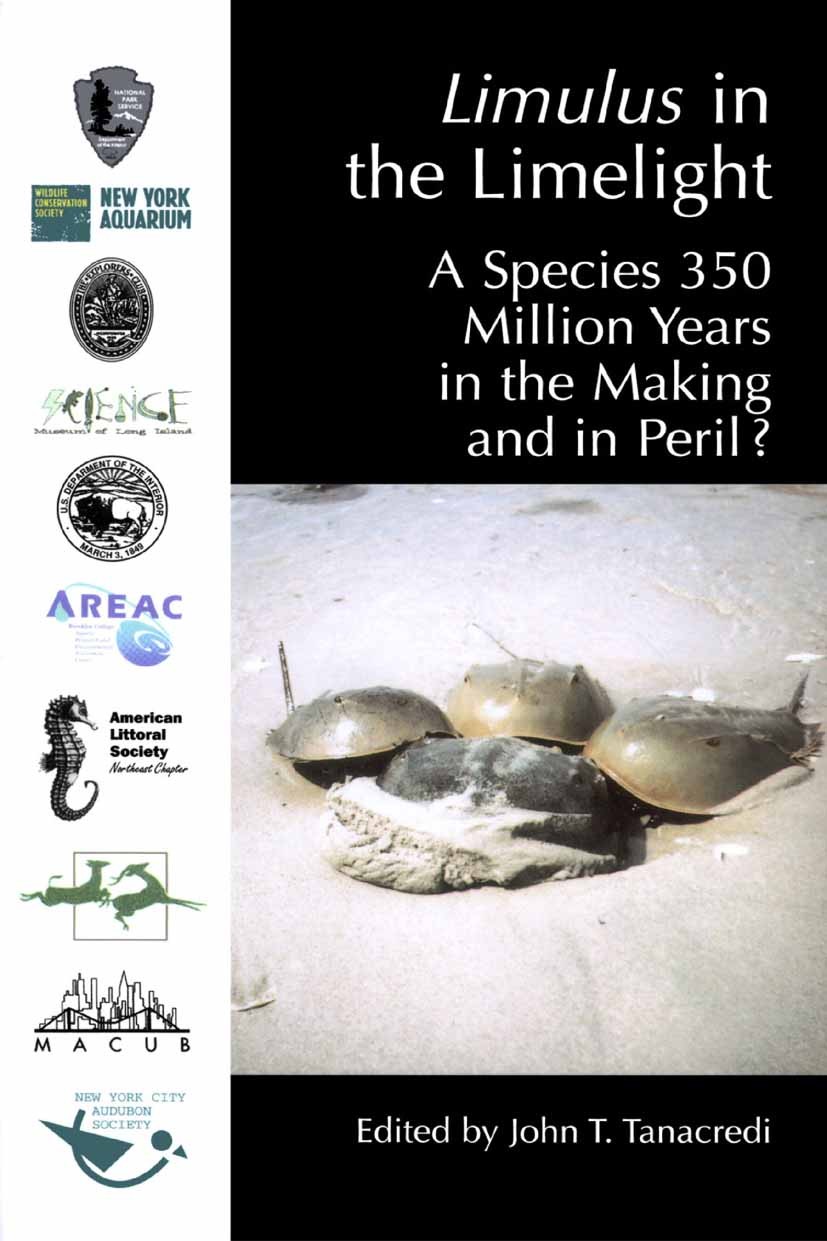 Titlebook: Limulus in the Limelight; A Species 350 Millio John T. Tanacredi Book 2001 Springer Science+Business Media New York 2001 biology.developmen Titlebook: Limulus in the Limelight; A Species 350 Millio John T. Tanacredi Book 2001 Springer Science+Business Media New York 2001 biology.developmen