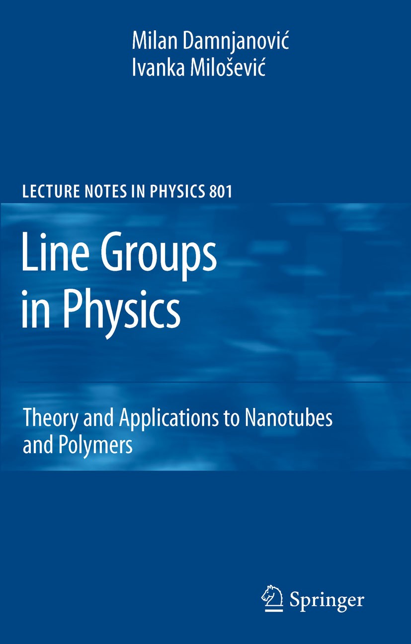 Titlebook: Line Groups in Physics; Theory and Applicati Milan Damnjanović,Ivanka Milošsević Book 2010 Springer-Verlag Berlin Heidelberg 2010 Analysis Titlebook: Line Groups in Physics; Theory and Applicati Milan Damnjanović,Ivanka Milošsević Book 2010 Springer-Verlag Berlin Heidelberg 2010 Analysis