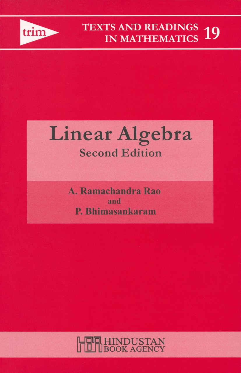 Titlebook: Linear Algebra; A. Ramachandra Rao,P. Bhimasankaram Book 2000Latest edition Hindustan Book Agency (India) 2000 Titlebook: Linear Algebra; A. Ramachandra Rao,P. Bhimasankaram Book 2000Latest edition Hindustan Book Agency (India) 2000