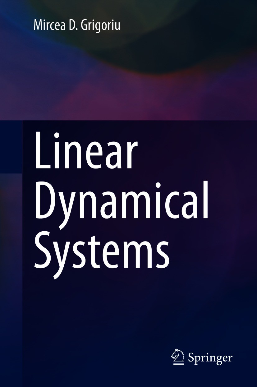 Titlebook: Linear Dynamical Systems; Mircea D. Grigoriu Textbook 2021 The Editor(s) (if applicable) and The Author(s), under exclusive license to Spr Titlebook: Linear Dynamical Systems; Mircea D. Grigoriu Textbook 2021 The Editor(s) (if applicable) and The Author(s), under exclusive license to Spr