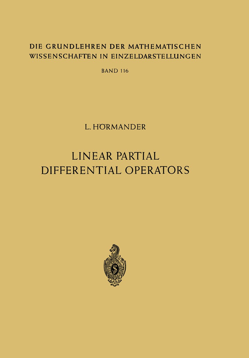 Titlebook: Linear Partial Differential Operators; Lars Hörmander Book 19631st edition Springer-Verlag OHG, Berlin · Göttingen · Heidelberg 1963 Finit Titlebook: Linear Partial Differential Operators; Lars Hörmander Book 19631st edition Springer-Verlag OHG, Berlin · Göttingen · Heidelberg 1963 Finit