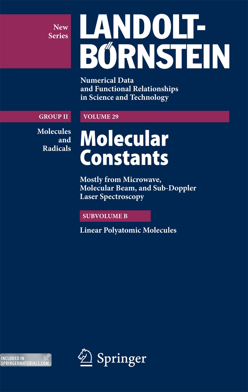Titlebook: Linear Molecules; Molecular Constants W. Hüttner Book 20121st edition Springer-Verlag Berlin Heidelberg 2012 Titlebook: Linear Molecules; Molecular Constants W. Hüttner Book 20121st edition Springer-Verlag Berlin Heidelberg 2012