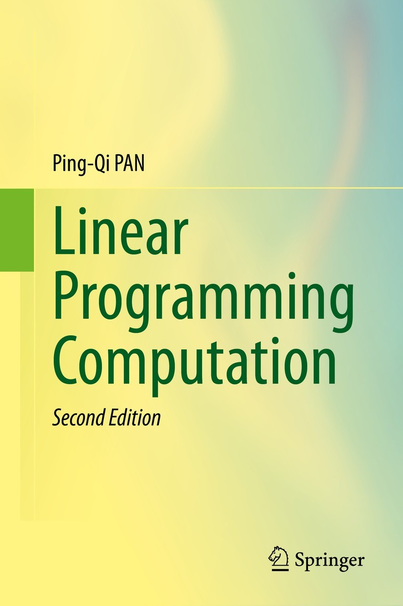 Titlebook: Linear Programming Computation; Ping-Qi PAN Book 2023Latest edition The Editor(s) (if applicable) and The Author(s), under exclusive licen Titlebook: Linear Programming Computation; Ping-Qi PAN Book 2023Latest edition The Editor(s) (if applicable) and The Author(s), under exclusive licen