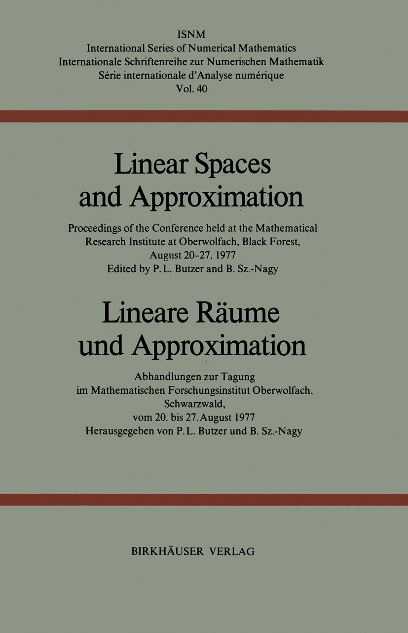 Titlebook: Linear Spaces and Approximation / Lineare Räume und Approximation; Proceedings of the C P. L. Butzer,B. Szökefalvi-Nagy Conference proceedi Titlebook: Linear Spaces and Approximation / Lineare Räume und Approximation; Proceedings of the C P. L. Butzer,B. Szökefalvi-Nagy Conference proceedi