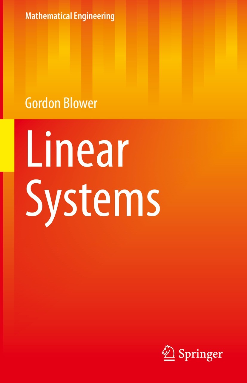 Titlebook: Linear Systems; Gordon Blower Textbook 2022 The Editor(s) (if applicable) and The Author(s), under exclusive license to Springer Nature Sw Titlebook: Linear Systems; Gordon Blower Textbook 2022 The Editor(s) (if applicable) and The Author(s), under exclusive license to Springer Nature Sw