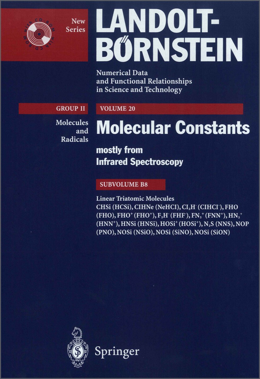Titlebook: Linear Triatomic Molecules; CHSi (HCSi), ClHNe ( G. Guelachvili Book 2004Latest edition Springer-Verlag Berlin Heidelberg 2004 band centers Titlebook: Linear Triatomic Molecules; CHSi (HCSi), ClHNe ( G. Guelachvili Book 2004Latest edition Springer-Verlag Berlin Heidelberg 2004 band centers