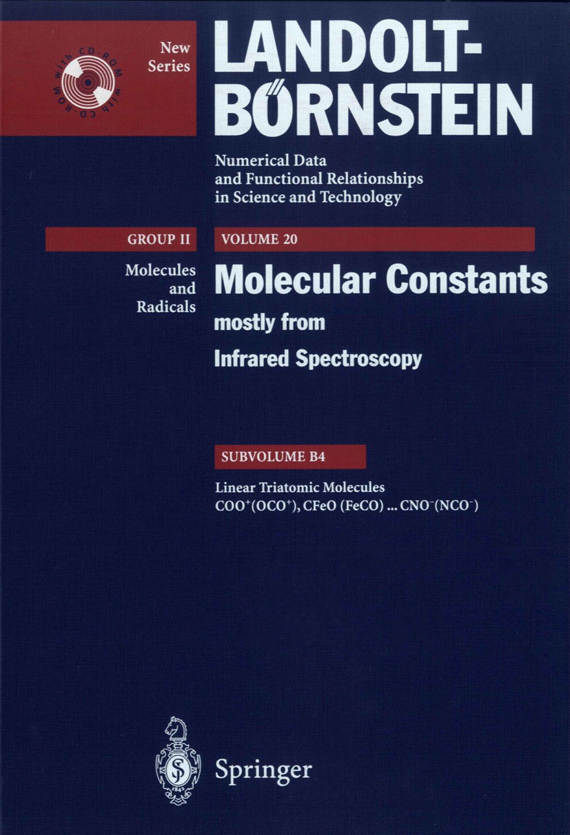 Titlebook: Linear Triatomic Molecules: COO+ (OCO+), CFeO (FeCO) ... CNO- (NCO-); G. Guelachvili Book 1999Latest edition Springer-Verlag Berlin Heidel Titlebook: Linear Triatomic Molecules: COO+ (OCO+), CFeO (FeCO) ... CNO- (NCO-); G. Guelachvili Book 1999Latest edition Springer-Verlag Berlin Heidel