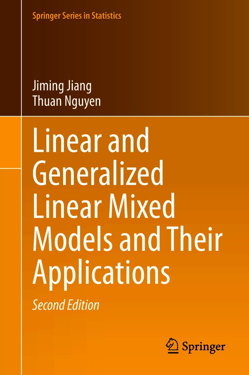 Titlebook: Linear and Generalized Linear Mixed Models and Their Applications; Jiming Jiang,Thuan Nguyen Book 2021Latest edition Springer Science+Busi Titlebook: Linear and Generalized Linear Mixed Models and Their Applications; Jiming Jiang,Thuan Nguyen Book 2021Latest edition Springer Science+Busi