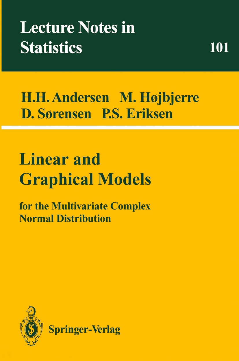 Titlebook: Linear and Graphical Models; for the Multivariate H. H. Andersen,M. Højbjerre,P. S. Eriksen Book 1995 Springer-Verlag New York, Inc. 1995 A Titlebook: Linear and Graphical Models; for the Multivariate H. H. Andersen,M. Højbjerre,P. S. Eriksen Book 1995 Springer-Verlag New York, Inc. 1995 A