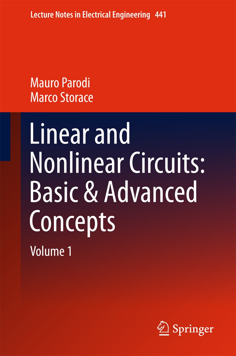 Titlebook: Linear and Nonlinear Circuits: Basic & Advanced Concepts; Volume 1 Mauro Parodi,Marco Storace Textbook 2018 Springer International Publishi Titlebook: Linear and Nonlinear Circuits: Basic & Advanced Concepts; Volume 1 Mauro Parodi,Marco Storace Textbook 2018 Springer International Publishi