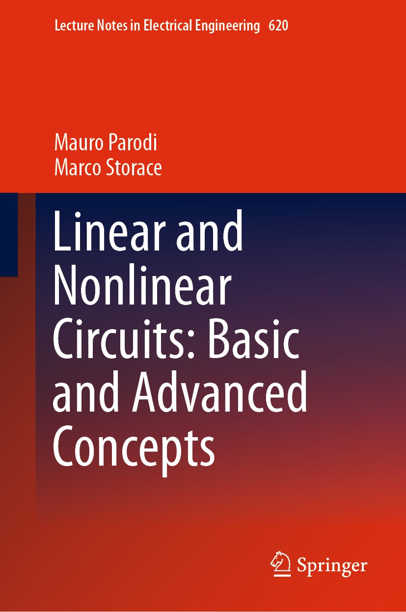 Titlebook: Linear and Nonlinear Circuits: Basic and Advanced Concepts; Volume 2 Mauro Parodi,Marco Storace Textbook 2020 Springer Nature Switzerland A Titlebook: Linear and Nonlinear Circuits: Basic and Advanced Concepts; Volume 2 Mauro Parodi,Marco Storace Textbook 2020 Springer Nature Switzerland A
