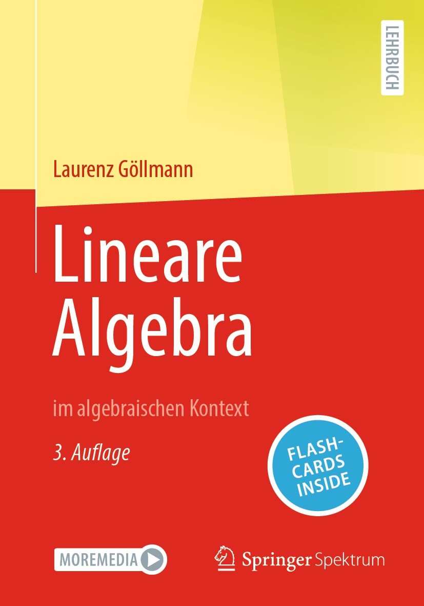 Titlebook: Lineare Algebra; im algebraischen Kon Laurenz Göllmann Textbook 2023Latest edition Der/die Herausgeber bzw. der/die Autor(en), exklusiv liz Titlebook: Lineare Algebra; im algebraischen Kon Laurenz Göllmann Textbook 2023Latest edition Der/die Herausgeber bzw. der/die Autor(en), exklusiv liz