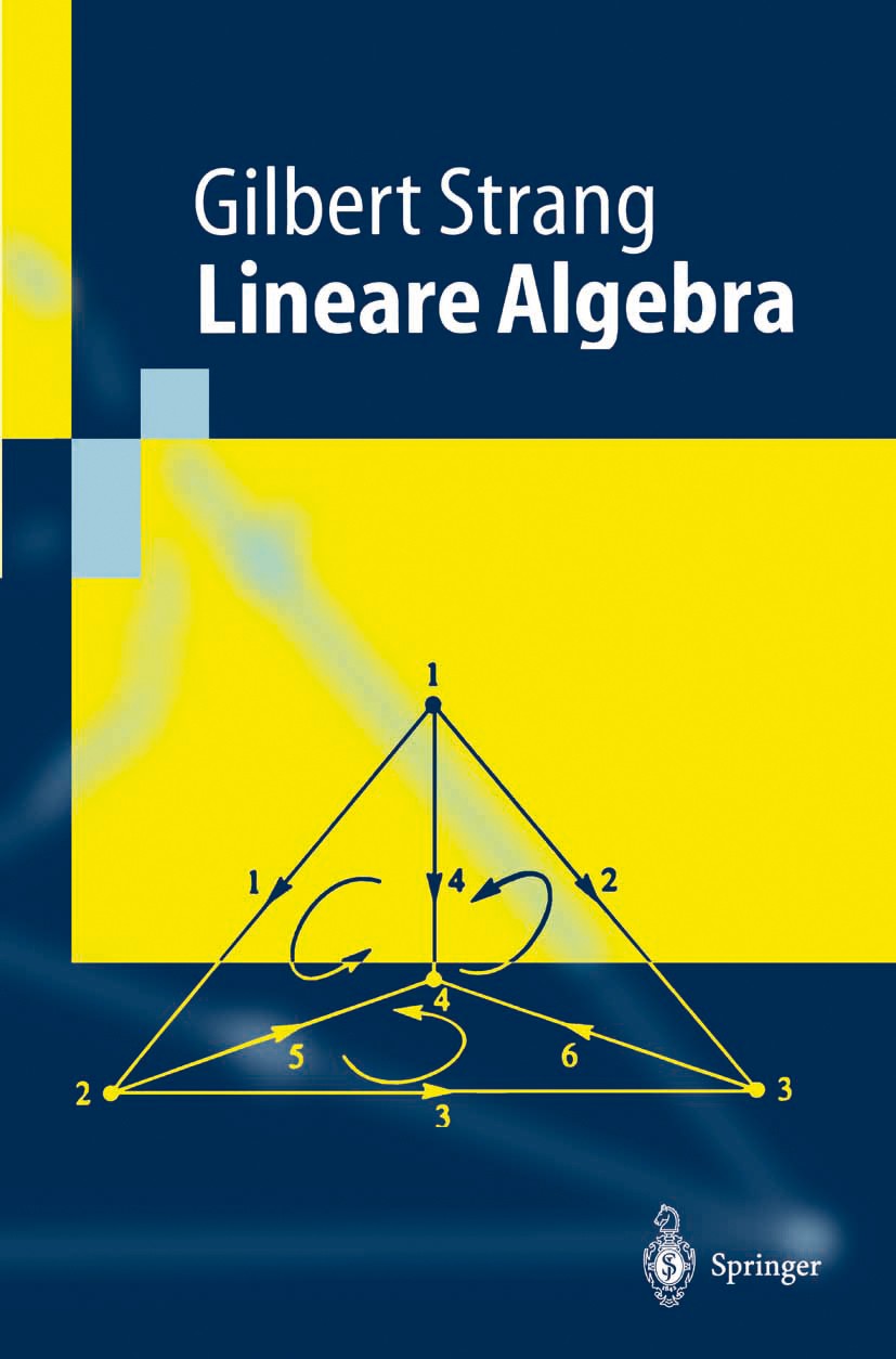 Titlebook: Lineare Algebra; Gilbert Strang Textbook 2003 Springer-Verlag Berlin Heidelberg 2003 Elektrotechnik.Fourier-Reihe.Fourier-Transformation.M Titlebook: Lineare Algebra; Gilbert Strang Textbook 2003 Springer-Verlag Berlin Heidelberg 2003 Elektrotechnik.Fourier-Reihe.Fourier-Transformation.M