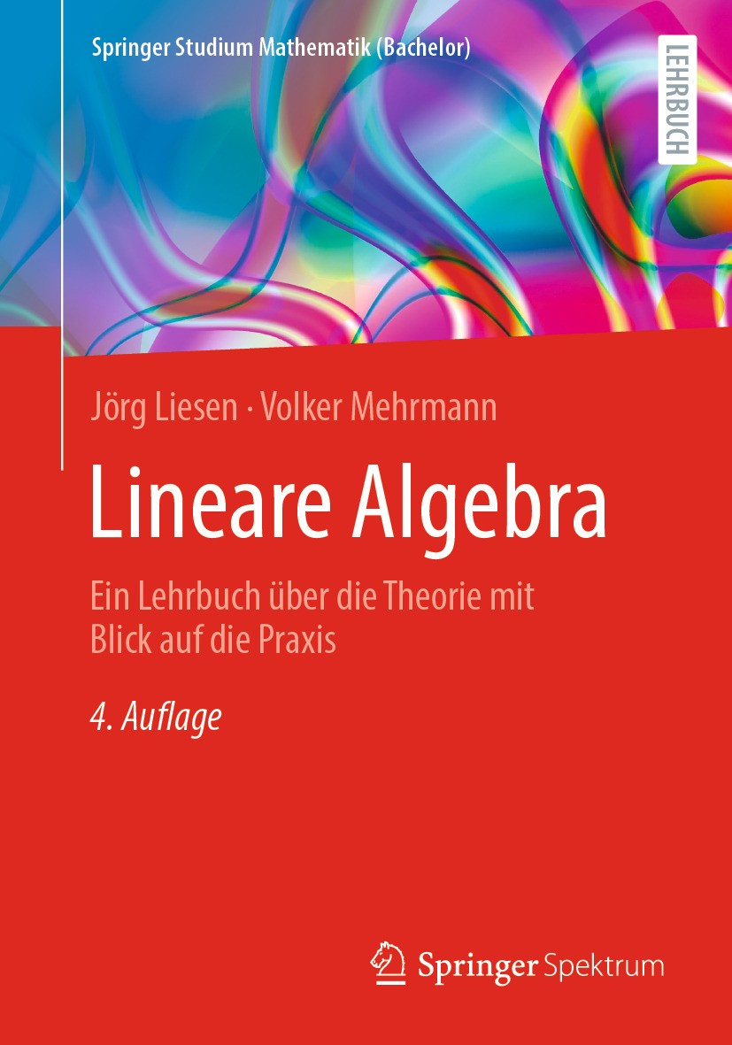 Titlebook: Lineare Algebra; Ein Lehrbuch über di Jörg Liesen,Volker Mehrmann Textbook 2024Latest edition Der/die Herausgeber bzw. der/die Autor(en), e Titlebook: Lineare Algebra; Ein Lehrbuch über di Jörg Liesen,Volker Mehrmann Textbook 2024Latest edition Der/die Herausgeber bzw. der/die Autor(en), e