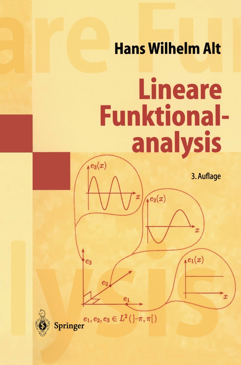 Titlebook: Lineare Funktionalanalysis; Eine anwendungsorien Hans Wilhelm Alt Textbook 19993rd edition Springer-Verlag Berlin Heidelberg 1999 Banachrau Titlebook: Lineare Funktionalanalysis; Eine anwendungsorien Hans Wilhelm Alt Textbook 19993rd edition Springer-Verlag Berlin Heidelberg 1999 Banachrau
