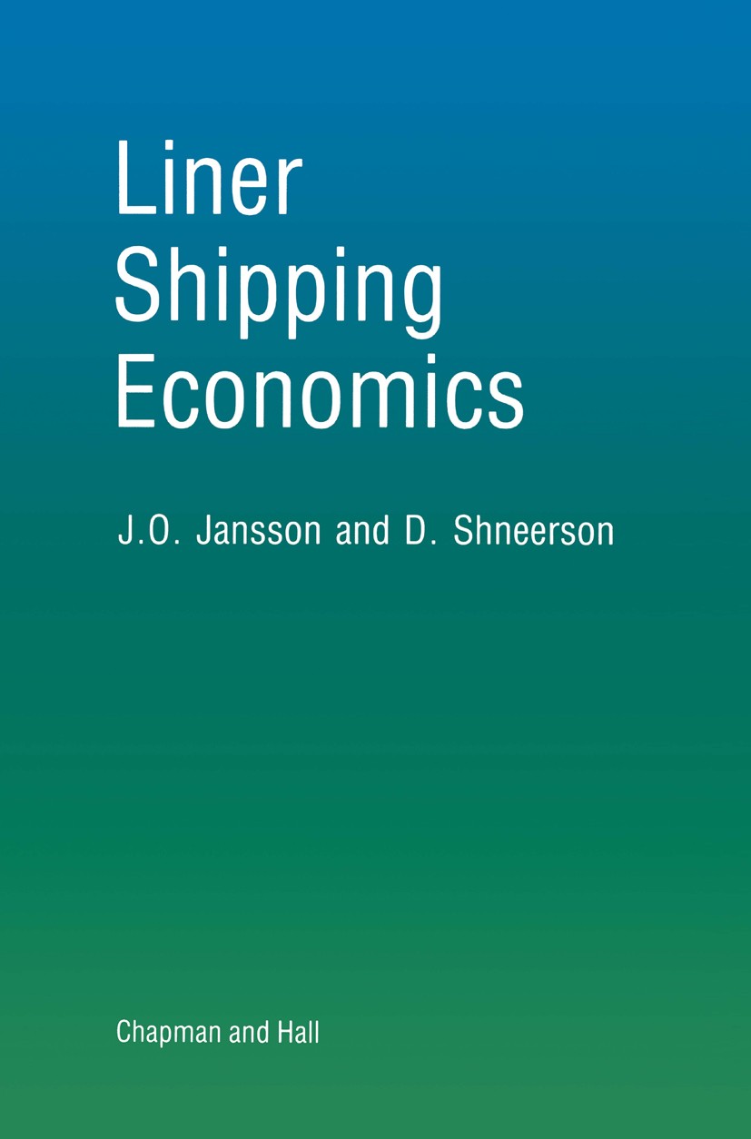 Titlebook: Liner Shipping Economics; J. O. Jansson,D. Shneerson Book 1987 J.O. Jansson and D. Shneerson 1987 container.elasticity.growth.optimization Titlebook: Liner Shipping Economics; J. O. Jansson,D. Shneerson Book 1987 J.O. Jansson and D. Shneerson 1987 container.elasticity.growth.optimization
