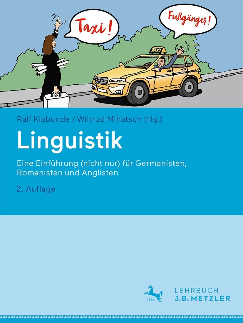 Titlebook: Linguistik; Eine Einführung (nic Ralf Klabunde,Wiltrud Mihatsch Textbook 2023Latest edition Der/die Herausgeber bzw. der/die Autor(en), exk Titlebook: Linguistik; Eine Einführung (nic Ralf Klabunde,Wiltrud Mihatsch Textbook 2023Latest edition Der/die Herausgeber bzw. der/die Autor(en), exk