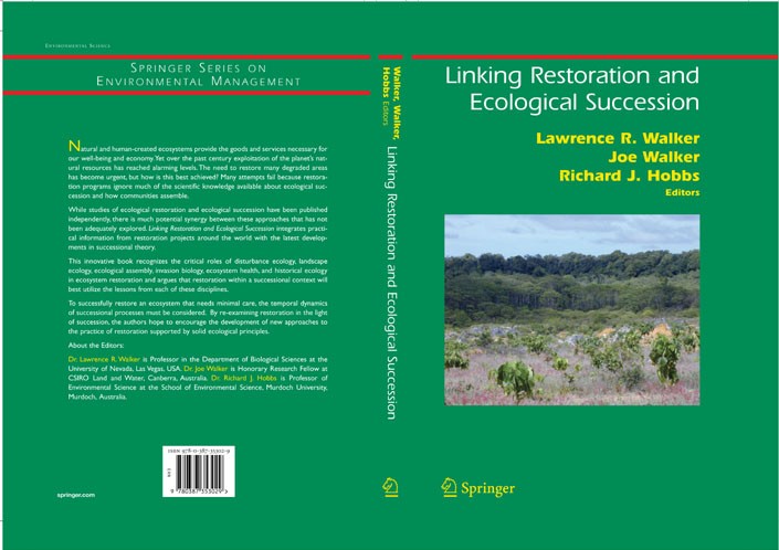 Titlebook: Linking Restoration and Ecological Succession; Lawrence R. Walker,Joe Walker,Richard J. Hobbs Book 2007 Springer-Verlag New York 2007 asse Titlebook: Linking Restoration and Ecological Succession; Lawrence R. Walker,Joe Walker,Richard J. Hobbs Book 2007 Springer-Verlag New York 2007 asse