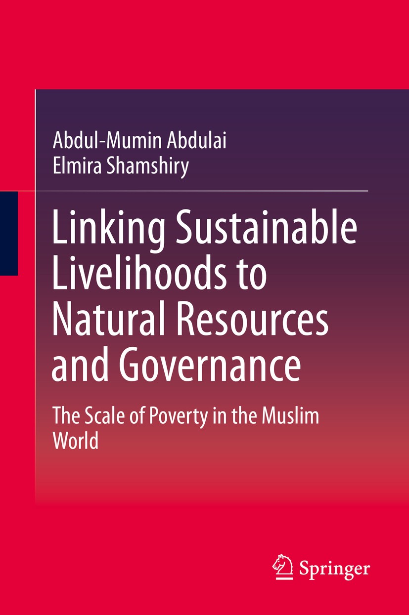 Titlebook: Linking Sustainable Livelihoods to Natural Resources and Governance; The Scale of Poverty Abdul-Mumin Abdulai,Elmira Shamshiry Book 2014 Sp Titlebook: Linking Sustainable Livelihoods to Natural Resources and Governance; The Scale of Poverty Abdul-Mumin Abdulai,Elmira Shamshiry Book 2014 Sp